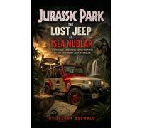 Jurassic Park: The Lost Jeep of Isla Nublar