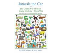 Jurassic the Car and The Global Wave Station Sound Machine: The Set up & Confrontation Begins ~ Book One