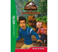 Jurassic World Camp Cretaceous - Tome 22 - Réunion De Famille