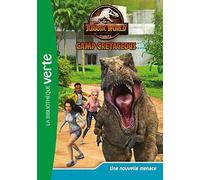 Jurassic World, la colo du crétacé 13 - Une nouvelle menace