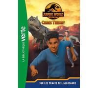Jurassic World Chaos Theory Tome 1 - Sur Les Traces De L'allosaure