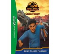 Jurassic World Chaos Theory Tome 1 - Sur Les Traces De L'allosaure