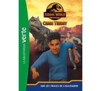 Jurassic World Chaos Theory Tome 1 - Sur Les Traces De L'allosaure