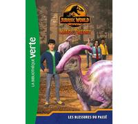 Jurassic World, la théorie du chaos 04 - Les blessures du passé