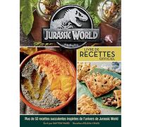 Jurassic World : livre de recettes officiel