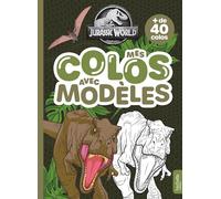 Jurassic World - Mes colos avec modèles: Coloriages avec modèles