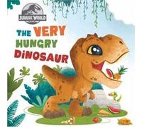 Jurassic World The Very Hungry Dinosaur by Insight Editions Insight Editions (Auteur)