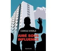 Juré sous influence Carole Sterlé (Auteur)