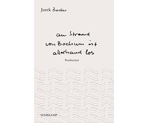 Jurek Becker Ch »Am Strand von Bochum ist allerhand los«: Postkarten (su (Poche)