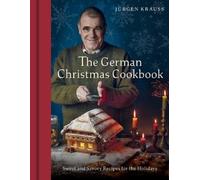 Jurgen Krauss The German Christmas Cookbook (Relié)