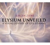 Jurgen Ziewe Elysium Unveiled (Relié)