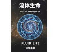流体生命 JURI a.k.a. The Original Sin
