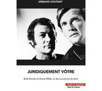 Juridiquement vôtre Arnaud Coutant (Auteur)