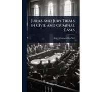 Juries And Jury Trials In Civil And Criminal Cases