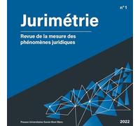 Jurimétrie - Revue de la mesure des phénomènes juridiques n°1-2022 (2022) (Volume 1)