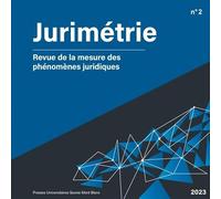 Jurimétrie - Revue de la mesure des phénomènes juridiques n° 2-2023 (Tome 2)