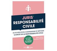 Juris' Responsabilité civile: 25 fiches pour comprendre et réviser le droit de la responsabilité civile