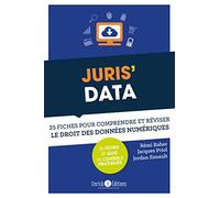 Juris' Data - 25 Fiches Pour Comprendre Et Réviser Le Droit Des Données Numériques