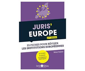 Juris'Europe: 25 fiches pour comprendre et réviser les institutions européennes