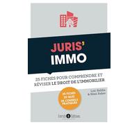 Juris' Immo - 25 Fiches Pour Comprendre Et Réviser Le Droit Immobilier