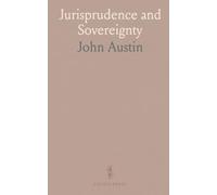 Jurisprudence and Sovereignty: John austin’s philosophy of positive law with student-friendly notes and questions