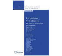 Jurisprudence De La Cjue 2017 - Décisions Et Commentaires