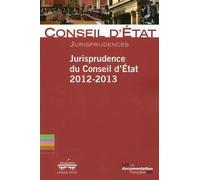 Jurisprudence Du Conseil D'etat 2012-2013