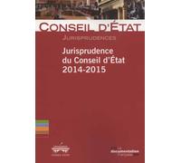 Jurisprudence du conseil d'état 2014-2015 Jurisprudence n°2 - Conseil d'État - Documentation Francaise - broché - Etude