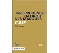 Jurisprudence en droit des marques - CJUE Dirk Visser (Auteur)