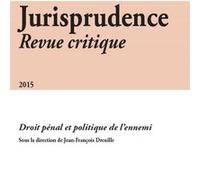 Jurisprudence Revue Critique 2015 - Droit Pénal Et Politique De L'ennemi