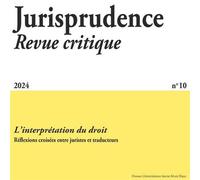 Jurisprudence - Revue critique L’interprétation du droit Réflexions croisées entre juristes et traducteurs - Marie-Hélène Girard - Univeau De Savoie Faculte De Droit - broché - Revue