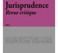 Jurisprudence Revue Critique N° 3, 2012 - Théories Du Droit, Théories De La Justice : Rupture Ou Dialogue ?
