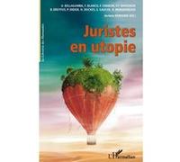 Juristes en utopie - Jérôme Ferrand - L'harmattan - broché - Etude