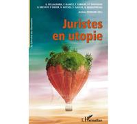 Juristes en utopie - Jérôme Ferrand - L'harmattan - broché - Etude