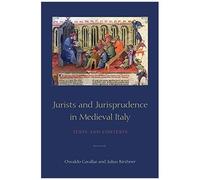 Jurists And Jurisprudence In Medieval Italy