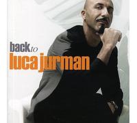 Jurman Luca – Back to Luca Jurmann – Import (Edel)