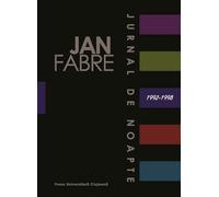 Jurnal de noapte Vol.3 (1992-1998) - Jan Fabre, Editie in limba romana