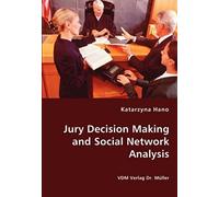 Jury Decision Making And Social Network Analysis