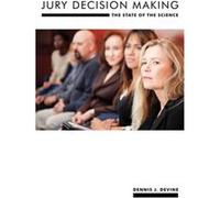 Jury Decision Making by Dennis J. Devine Dennis J Devine, (Auteur)
