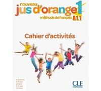 Jus d'orange niveau A1 - Cahier exercices 2ed Adrian Cabrera (Auteur), Emilio F. Ruiz (Auteur), Isabel Rubio Pérez (Auteur), Emile Ruiz Félix (Auteur), Manuel Viera (Auteur)