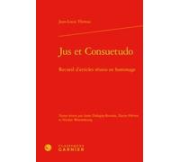 Jus Et Consuetudo - Recueil D'articles Réunis En Hommage