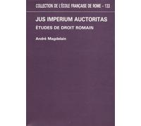 Jus Imperium Auctoritas - Etudes De Droit Romain