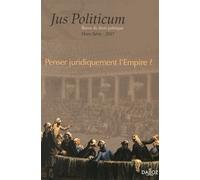 Jus Politicum Hors-Série 2017 - Penser Juridiquement L'empire ?