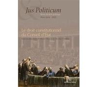 Jus Politicum - Hors série - Le droit constitutionnel du Conseil d'État Institut Michel Villey (Auteur)
