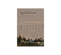 Jus Politicum N° 9, 2018 - Le Constitutionnalisme Global