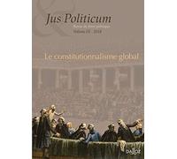 Jus politicum - Volume IX Le constitutionnalisme global (IX)