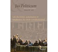 Jus politicum - Volume XII Doctrines autoritaires et totalitaires du droit constitutionnel