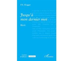 Jusqu’à mon dernier mot P.S. Hoggar (Auteur)