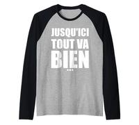 Jusqu’Ici Tout va Bien - réplique de Film culte Manche Raglan