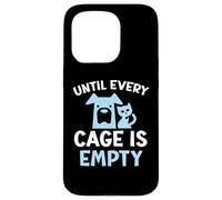 Jusqu'à ce Que Chaque Cage Soit Vide, Animal Rescuter Animal Rights Coque pour iPhone 15 Pro